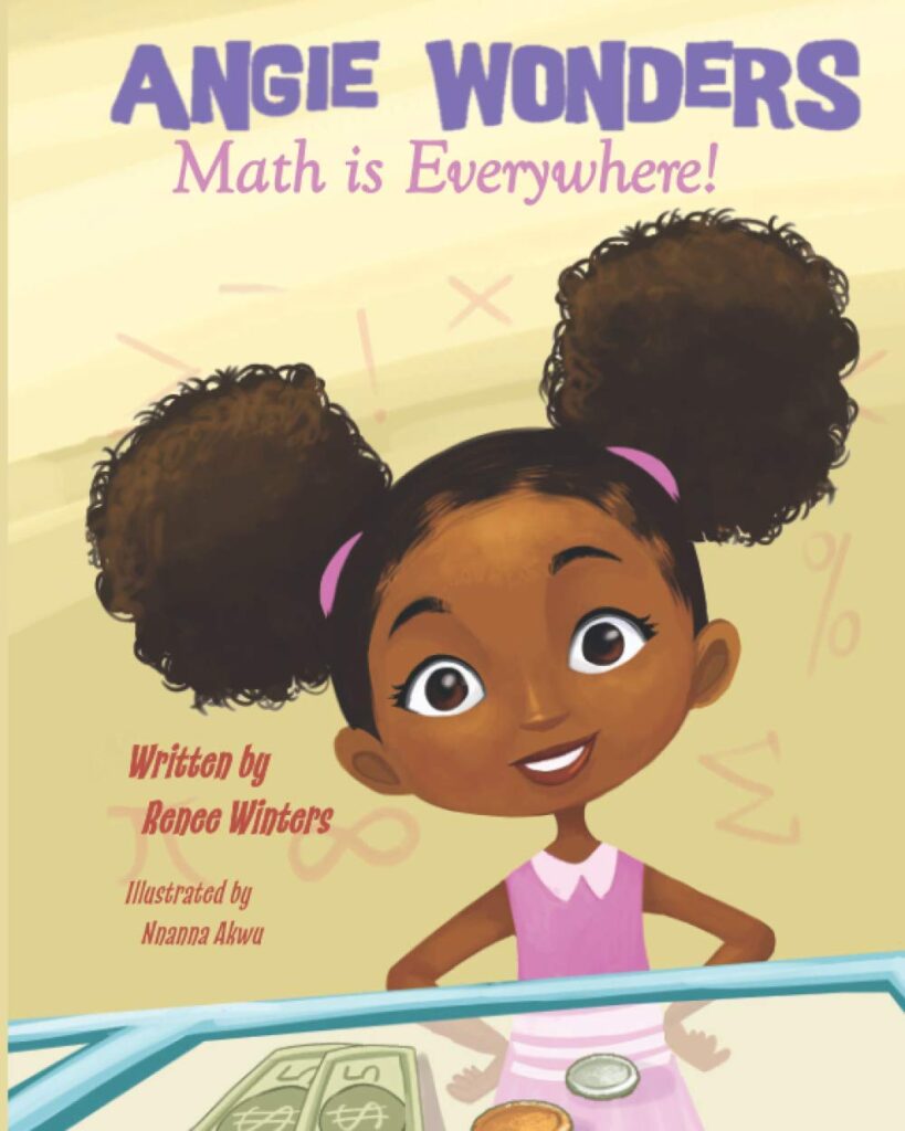 Winters, R. (2021). Angie Wonders: Math is Everywhere! ‎Wintersone Publishing.