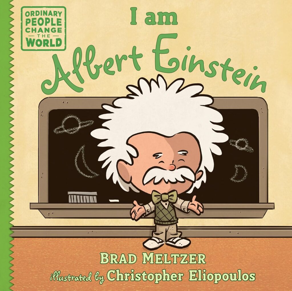 Meltzer, B. (2014). I am Albert Einstein (Ordinary People Change the World). Dial Books
