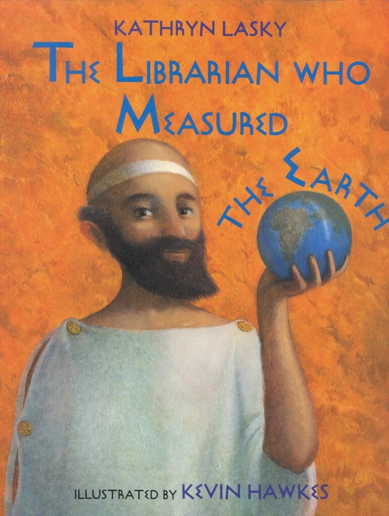 Lasky, K. (1994). The Librarian Who Measured the Earth.